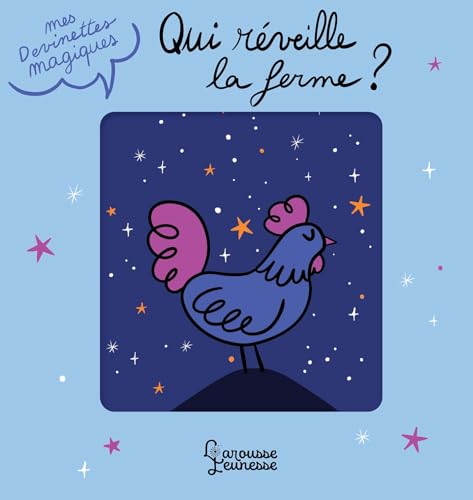 Mes devinetts magiques Qui réveille la ferme?